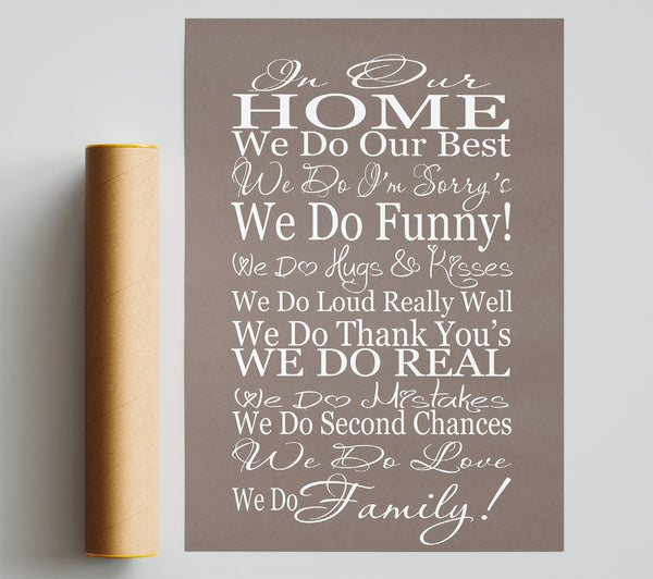 Family Quote In Our Home We Do Family Beige Poster