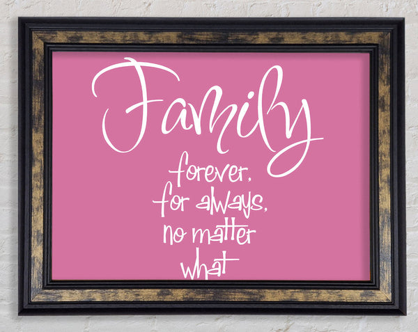 Family Quote Family Forever For Always Pink Framed Print