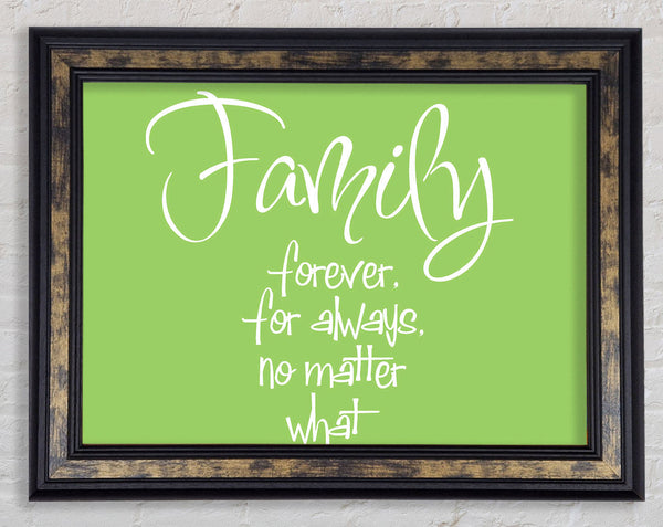 Family Quote Family Forever For Always Lime Green Framed Print