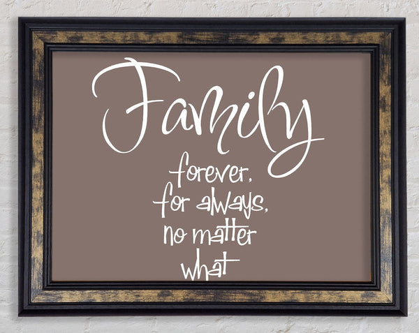 Family Quote Family Forever For Always Beige Framed Print