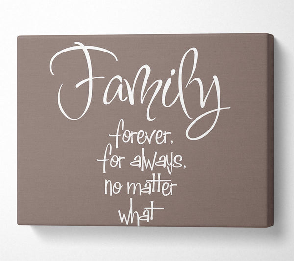  A Canvas Print of Family Quote Family Forever For Always Beige Canvas Art