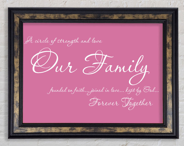 Family Quote Our Family Together Forever Pink Framed Print
