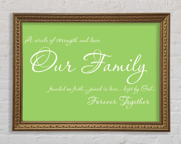 Family Quote Our Family Together Forever Lime Green Framed Print