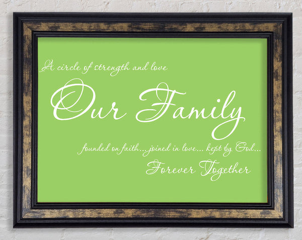 Family Quote Our Family Together Forever Lime Green Framed Print