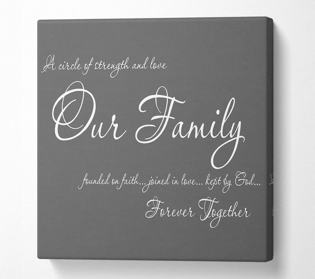  A Canvas Print of Family Quote Our Family Together Forever Grey Canvas Print