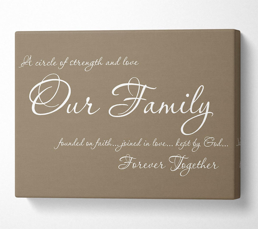  A Canvas Print of Family Quote Our Family Together Forever Beige Canvas Art