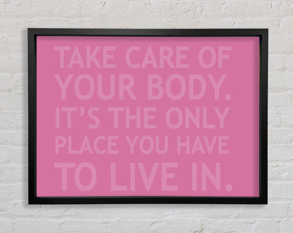 Take Care Of Your Body Pink Framed Print