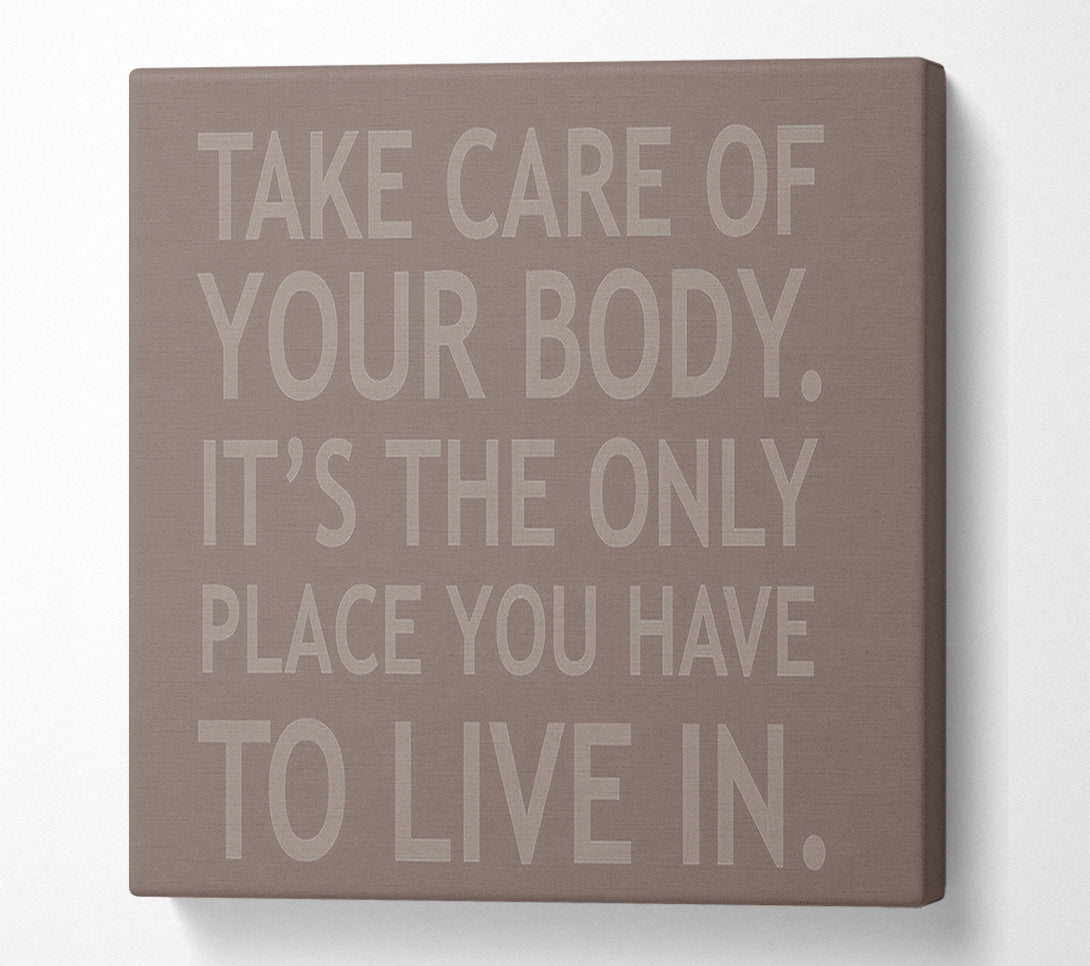  A Canvas Print of Take Care Of Your Body Beige Canvas Art
