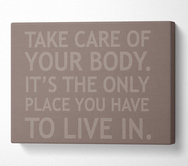  A Canvas Print of Take Care Of Your Body Beige Canvas Art