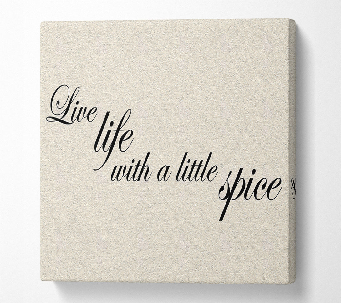  A Canvas Print of Kitchen Quote Live Life With A Little Spice Canvas Art