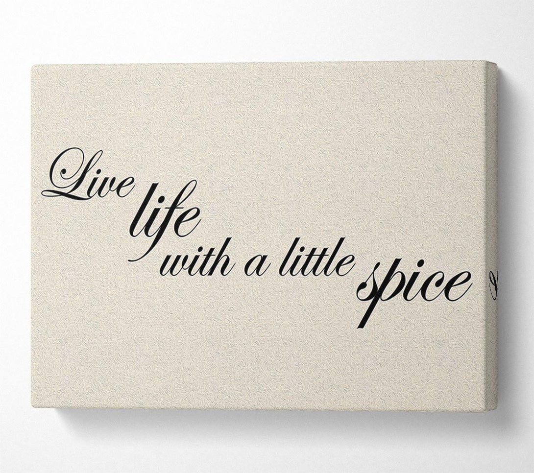  A Canvas Print of Kitchen Quote Live Life With A Little Spice Canvas Art
