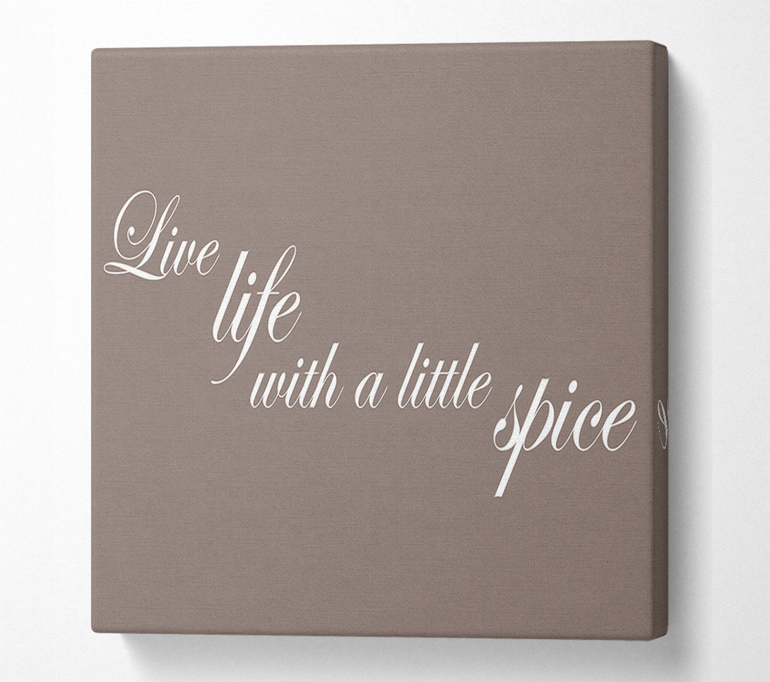  A Canvas Print of Kitchen Quote Live Life With A Little Spice Beige Canvas Print