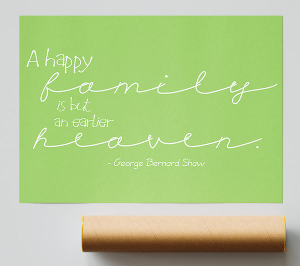 Famous Quote George Bernard Shaw A Happy Family Lime Green Giclee Print