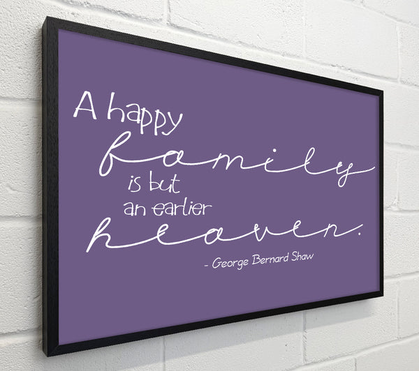 Family Quote George Bernard Shaw A Happy Family Lilac