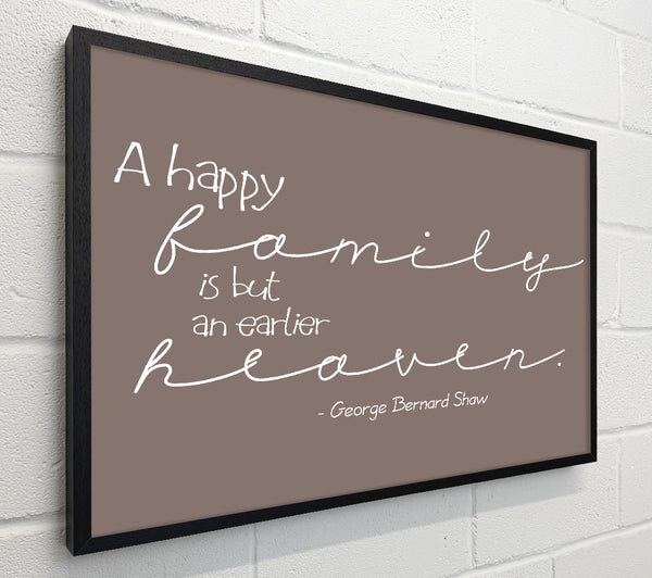 Family Quote George Bernard Shaw A Happy Family Beige