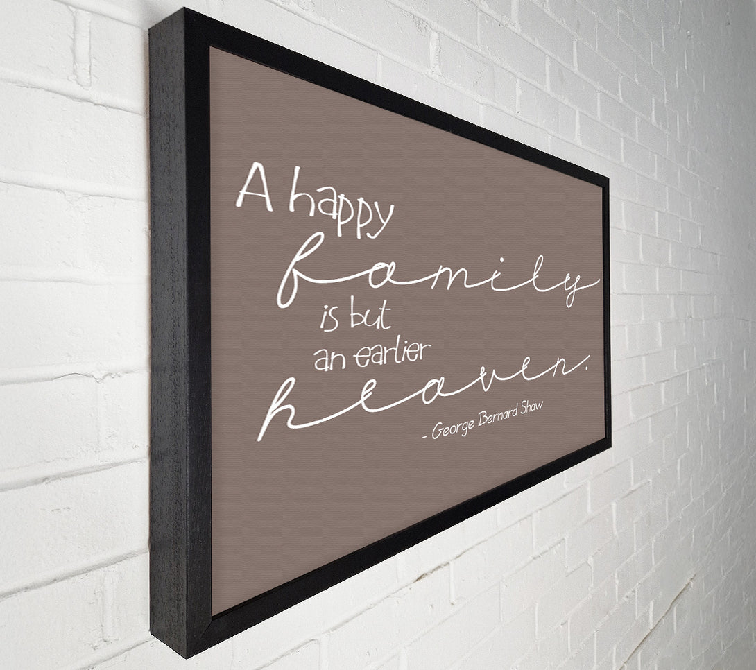  A Canvas Print of Family Quote George Bernard Shaw A Happy Family Beige Canvas Art