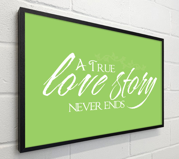 Love Quote A True Love Story Never Ends Lime Green