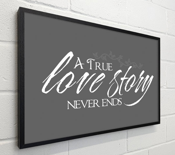 Love Quote A True Love Story Never Ends Grey