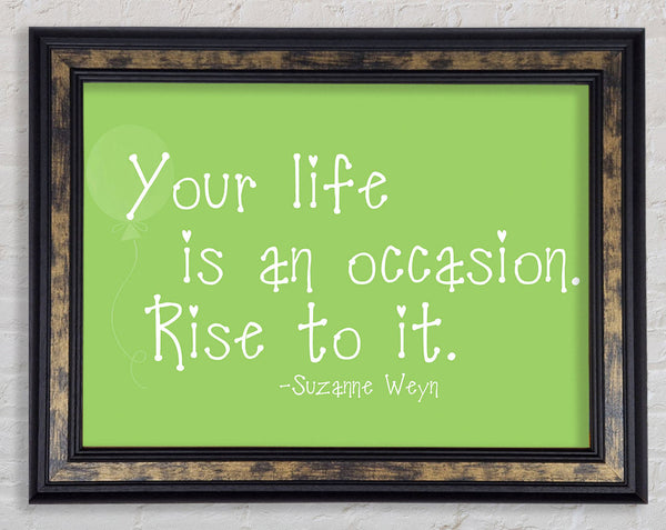 Suzanne Weyn Your Life Is An Occasion Lime Green Framed Print