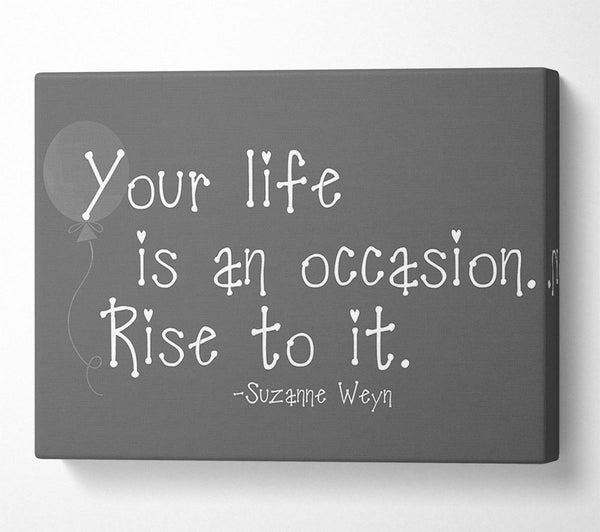  A Canvas Print of Suzanne Weyn Your Life Is An Occasion Grey Canvas Print