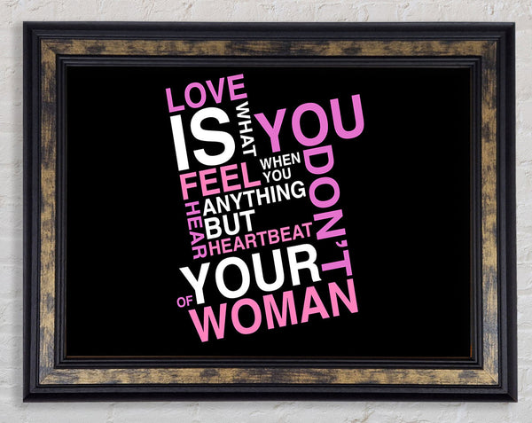 Love Quote Love Is What You Feel Framed Print