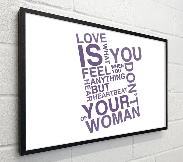 Love Quote Love Is What You Feel Lilac
