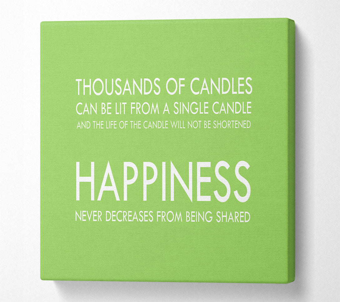  A Canvas Print of Happiness Never Decreases From Being Shared Lime Green Canvas Art