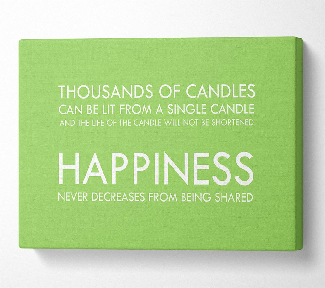  A Canvas Print of Happiness Never Decreases From Being Shared Lime Green Canvas Art
