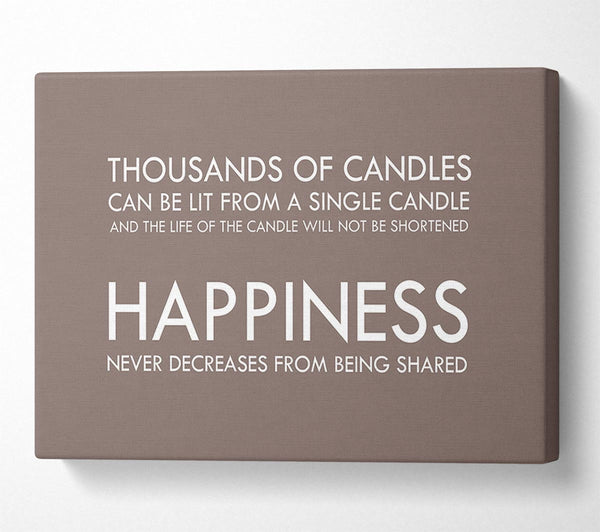 Happiness Never Decreases From Being Shared Beige Canvas Art