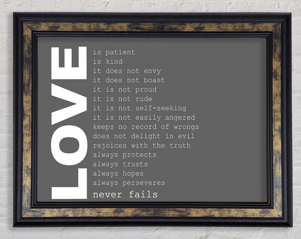 Love Quote Love Never Fails Grey Framed Print
