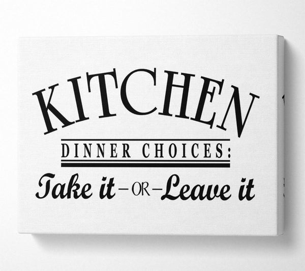  A Canvas Print of Kitchen Quote Dinner Choices Canvas Art