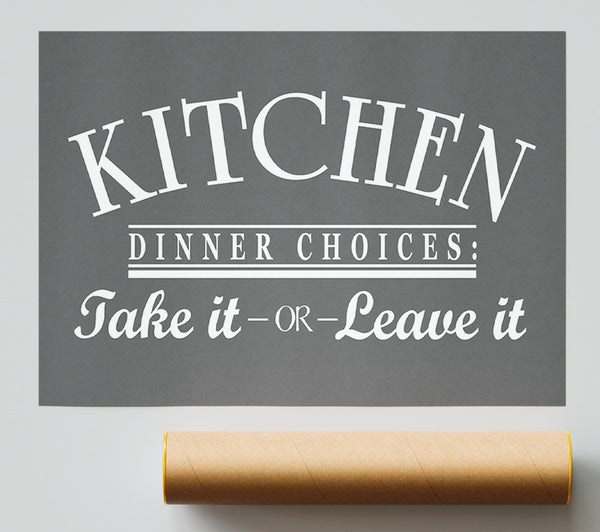 Kitchen Quote Dinner Choices Grey Giclee Print