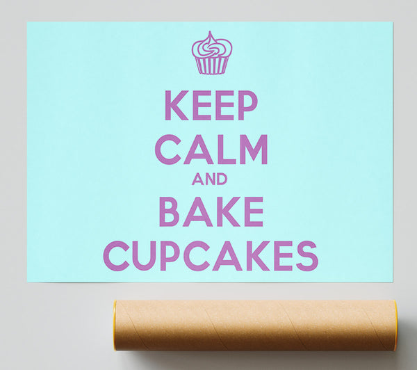 Kitchen Quote Keep Calm Bake Cupcakes Print
