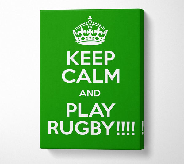  A Canvas Print of Keep Calm Rugby Canvas Art