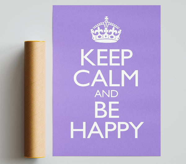 Keep Calm Happy Poster