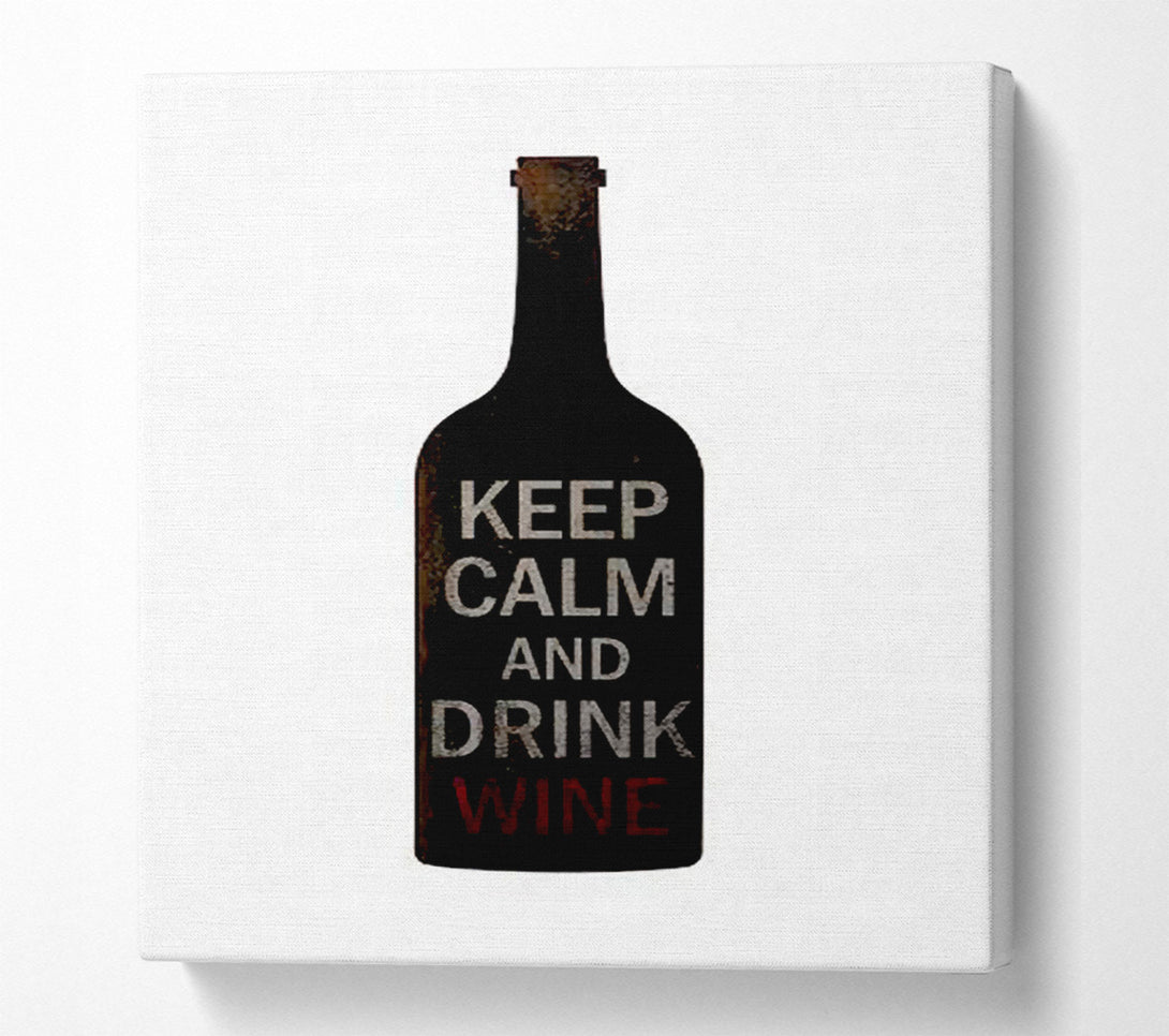  A Canvas Print of Kitchen Quote Keep Calm Drink Wine Canvas Print