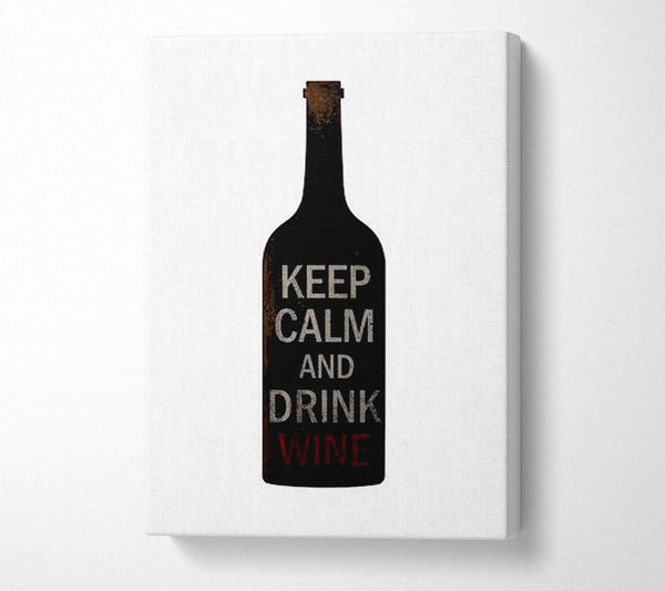  A Canvas Print of Kitchen Quote Keep Calm Drink Wine Canvas Print