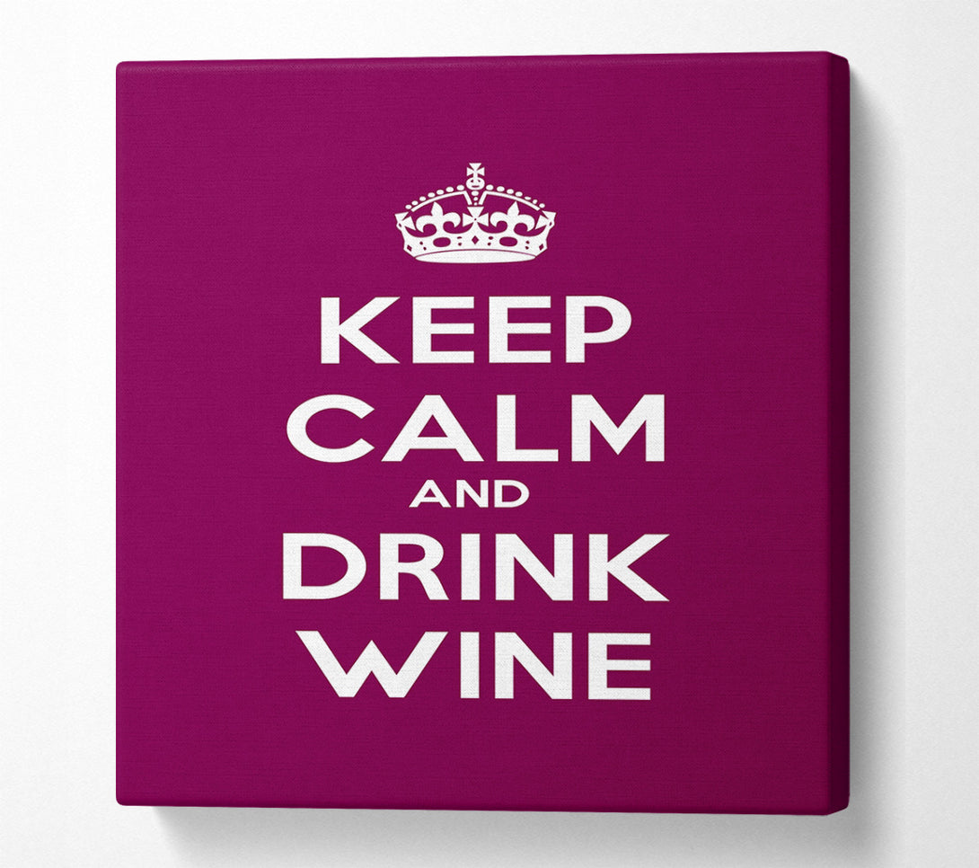  A Canvas Print of Kitchen Quote Keep Calm Wine Canvas Wall Art