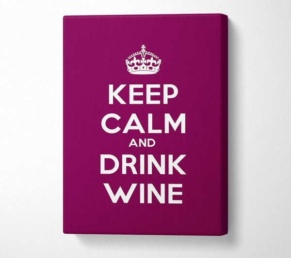  A Canvas Print of Kitchen Quote Keep Calm Wine Canvas Wall Art