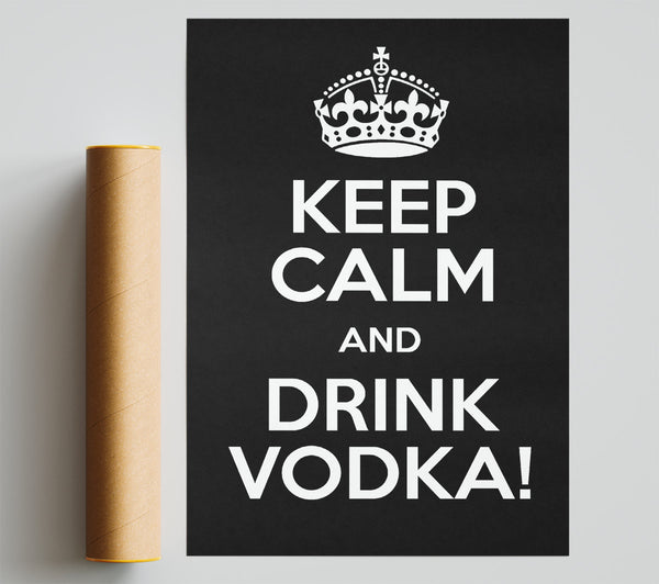 Kitchen Quote Keep Calm Vodka Giclee Print