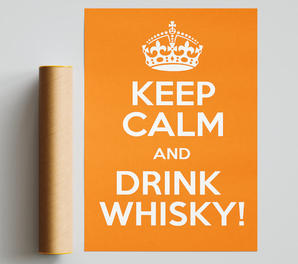 Kitchen Quote Keep Calm Whisky Print