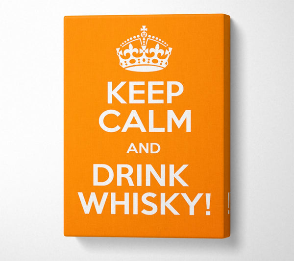  A Canvas Print of Kitchen Quote Keep Calm Whisky Canvas Print