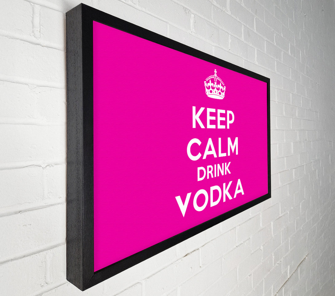  A Canvas Print of Kitchen Quote Keep Calm Drink Vodka Pink Canvas Print