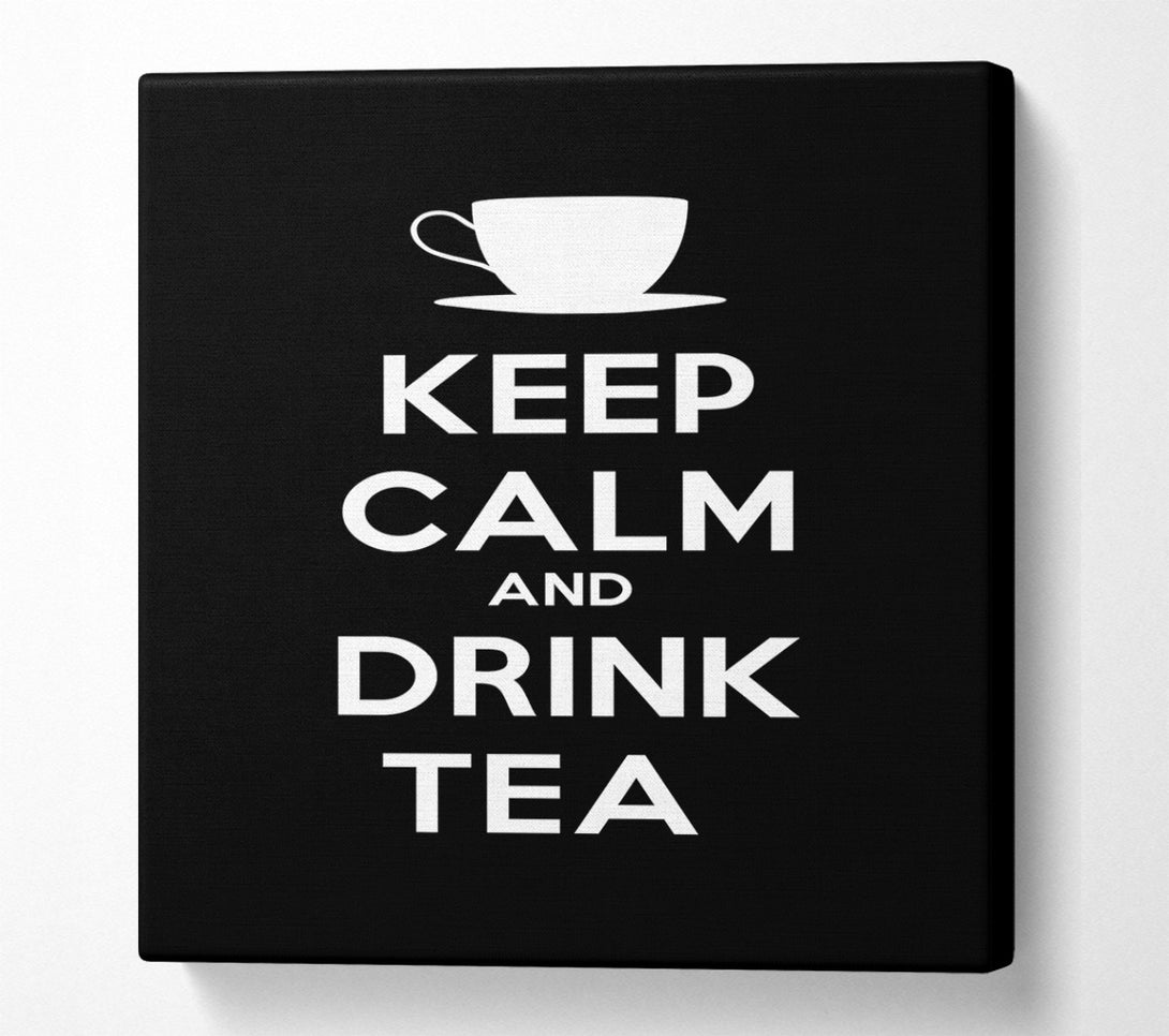  A Canvas Print of Kitchen Quote Keep Calm Drink Tea Canvas Art