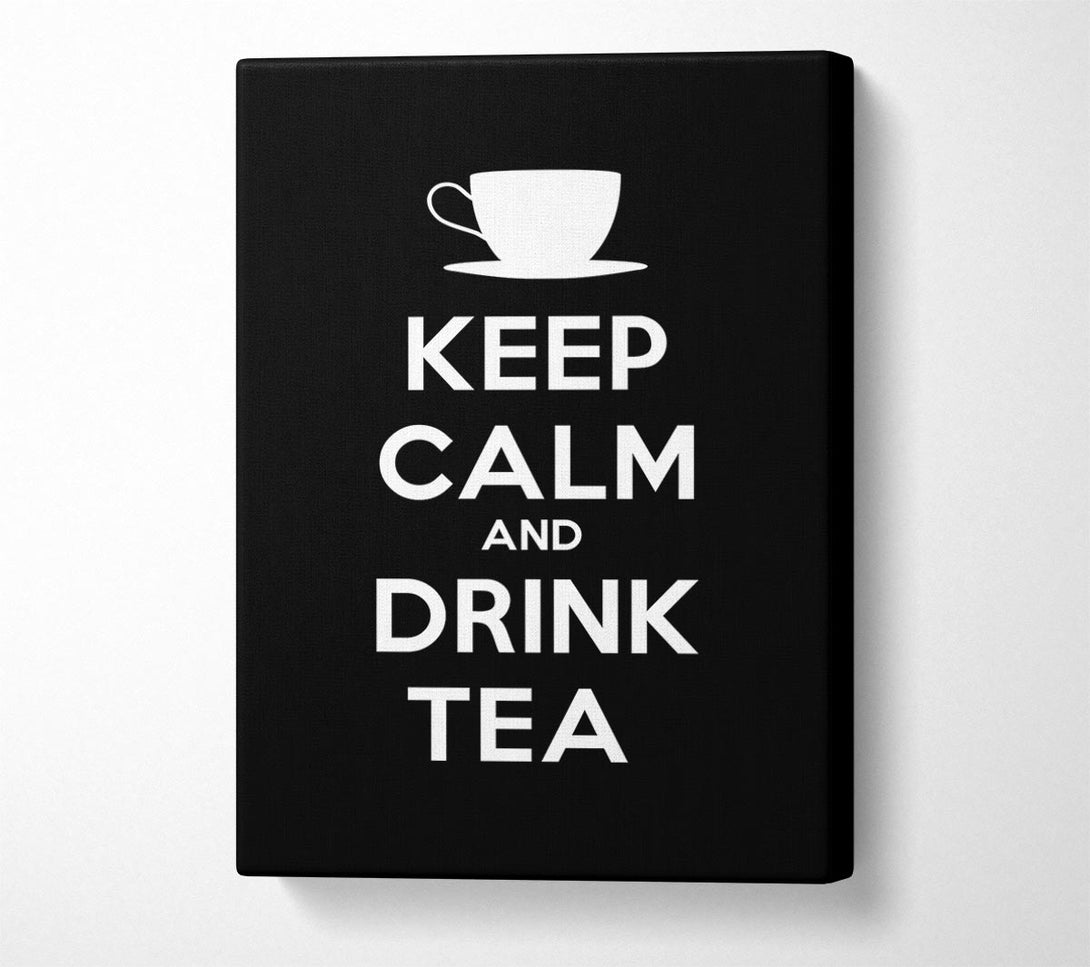  A Canvas Print of Kitchen Quote Keep Calm Drink Tea Canvas Art