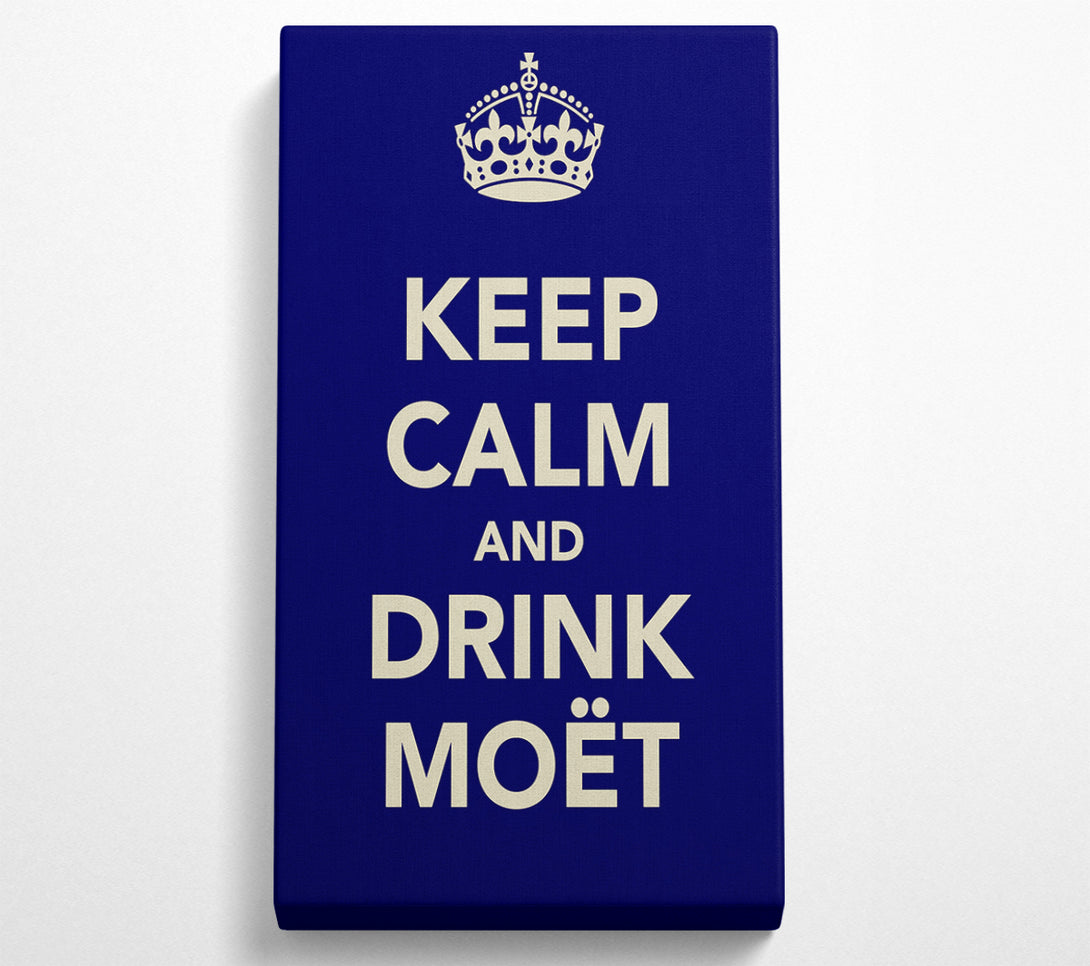  A Canvas Print of Kitchen Quote Keep Calm And Drink Moe¨t Canvas Art