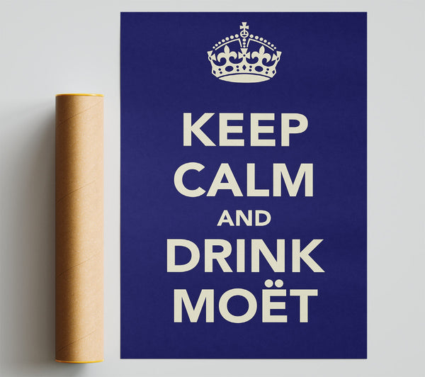 Kitchen Quote Keep Calm And Drink Moe¨T Giclee Print