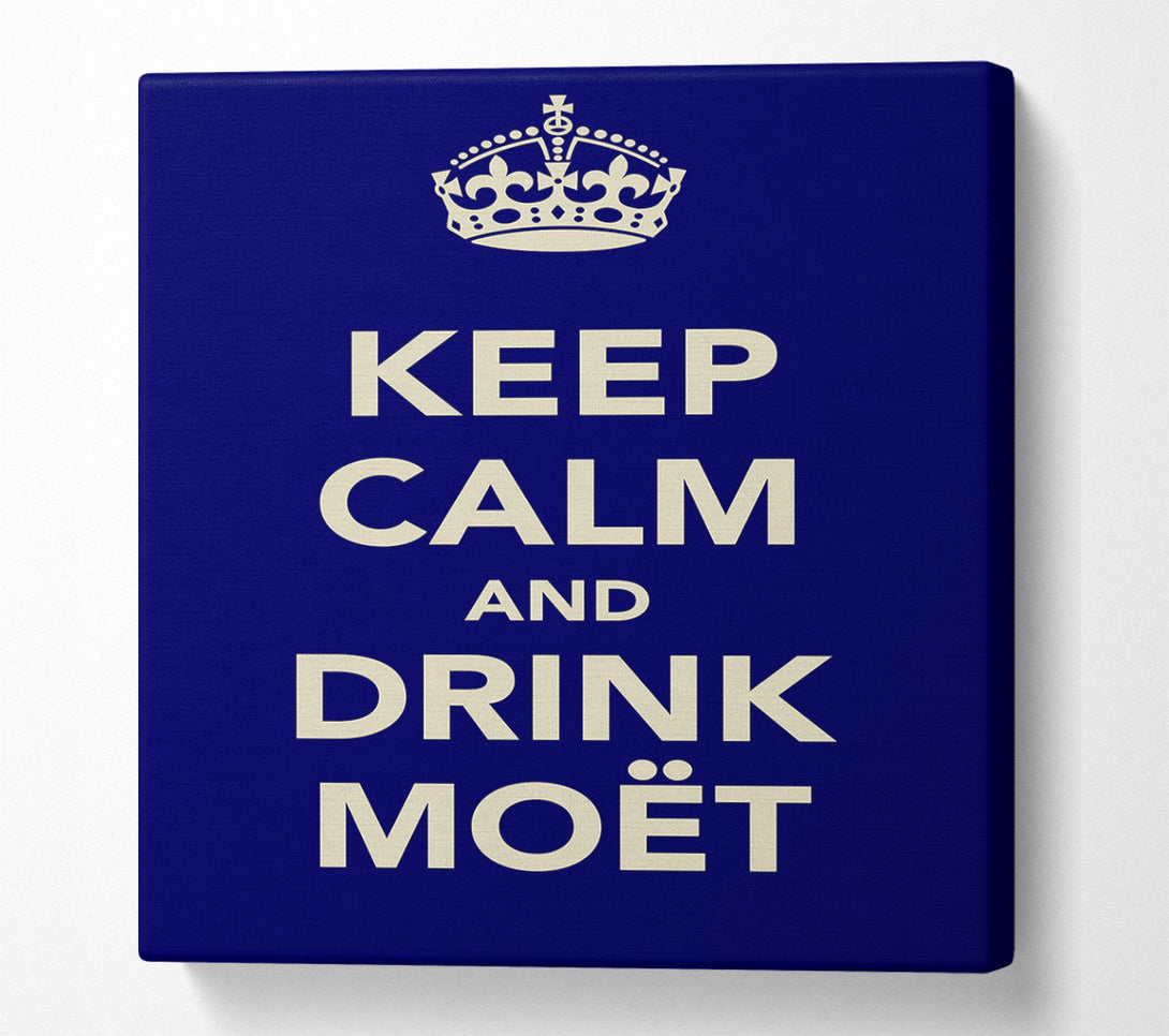  A Canvas Print of Kitchen Quote Keep Calm And Drink Moe¨t Canvas Art