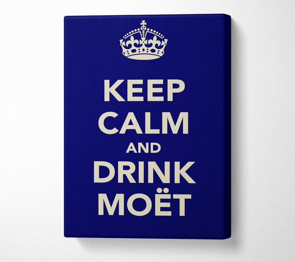  A Canvas Print of Kitchen Quote Keep Calm And Drink Moe¨t Canvas Art