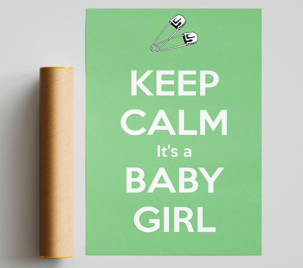 Keep Calm Its A Baby Girl Giclee Print